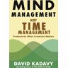 Mind Management, Not Time Management Av David Kadavy