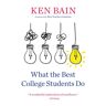 What The Best College Students Do Av Ken Bain