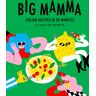 Big Mamma Italian Recipes In 30 Minutes Av Big Mamma