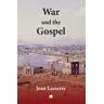 War And The Gospel Av Jean Lassere