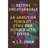 Become Ungovernable Av H.L.T. Quan