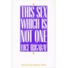 This Sex Which Is Not One Av Luce Irigaray