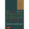 The Complete Book Of Tai Chi Chuan Av Wong Kiew Kit