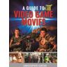 A Guide To Video Game Movies Av Christopher Carton