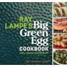 Ray Lampe'S Big Green Egg Cookbook Av Ray Lampe