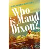 Who Is Maud Dixon? Av Alexandra Andrews