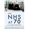 The Nhs At 70 Av Ellen Welch