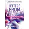 Letters From A Better Me Av Rachael Wolff