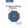 Programming Clojure : Pragmatic Programmers Av Alex Miller