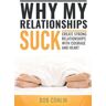 Why My Relationships Suck Av Bob Conlin