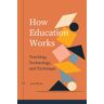 How Education Works Av Jon Dron