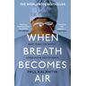 When Breath Becomes Air Av Paul Kalanithi