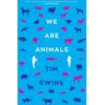 We Are Animals Av Tim Ewins