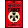 The English Fuhrer Av Rory Clements