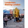 Londoners Making London Av Jan Kattein