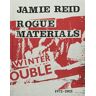 Jamie Reid Rogue Materials