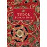 Tudor Book Of Days Av Tudor Times