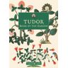 Tudor Book Of The Garden Av Tudor Times