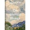 The School Of Life: On Mental Illness Av The School Of Life