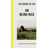 The School Of Life: On Being Nice Av The School Of Life