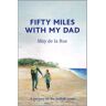 Fifty Miles With My Dad Av May De La Rue