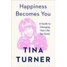 Happiness Becomes You Av Tina Turner