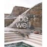 Be Well Av Die Gestalten Verlag