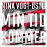 Min Tid Kommer Av Nina Vogt-Østli