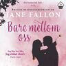 Bare Mellom Oss Av Jane Fallon