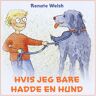 Hvis Jeg Bare Hadde En Hund Av Renate Welsh