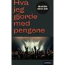 Hva Jeg Gjorde Med Pengene Av Maren Skolem