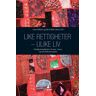 Like Rettigheter - Ulike Liv