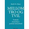 Mellom Tro Og Tvil Av Ruth H. Olsen