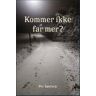 Kommer Ikke Far Mer? Av Per Søetorp