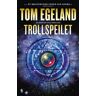 Trollspeilet Av Tom Egeland