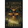 A Throne Of Bones Av Vox Day