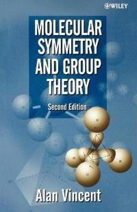 Vincent Alan Molecular Symmetry and Group Theory (0471489395)