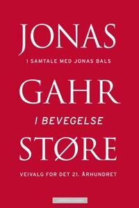Støre, Jonas Gahr I bevegelse: veivalg for det 21. århundre (8202453682)