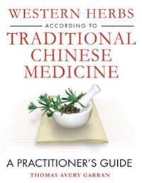 Avery Garran, Thomas Avery Western Herbs According to Traditional Chinese Medicine (159477191X)