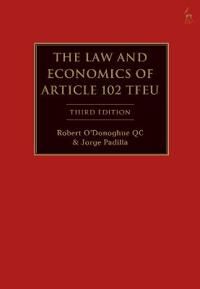 QC, Robert O'Donoghue The Law and Economics of Article 102 TFEU (1509940863)