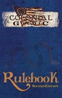 Iorio, Richard Colonial Gothic: Rulebook Second Ed (Rgg1212) (1939299195)