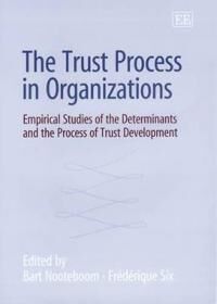 Trust Nooteboom, Bart The Trust Process in Organizations (1843760789)