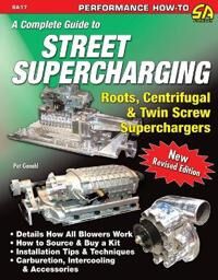 Ganahl, Pat A Complete Guide to Street Supercharging (1613251319)