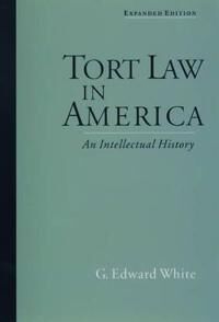 White, G. Edward Tort Law in America (0195139658)
