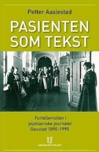 Aaslestad, Petter Pasienten som tekst (8215011071)