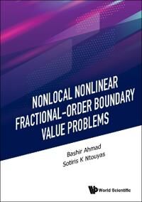 Ahmad, Bashir Nonlocal Nonlinear Fractional-order Boundary Value Problems (9811230404)