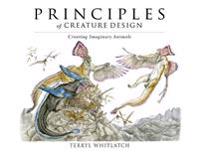 Whitlatch, Terryl Principles of Creature Design: Creating Imaginary Animals (1624650287)