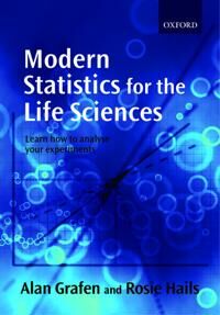 Grafen, Alan Modern Statistics for the Life Sciences (0199252319)