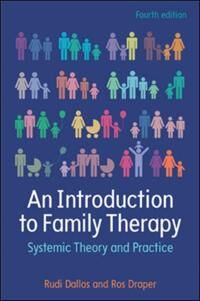 Dallos, Rudi EBOOK: An Introduction to Family Therapy: Systemic Theory and Practice (0335264557)