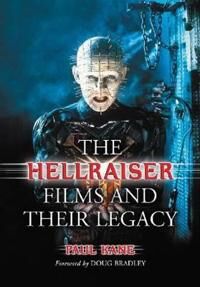 Kane, Paul The Hellraiser Films and Their Legacy (0786477172)